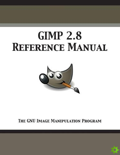 Gimp 2.8 Reference Manual