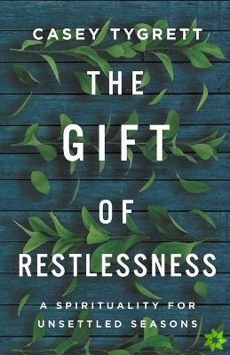 Gift of Restlessness