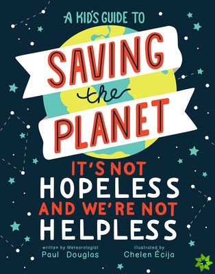 Kid's Guide to Saving the Planet