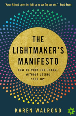 Lightmaker's Manifesto