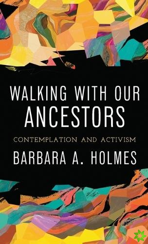 Walking with Our Ancestors