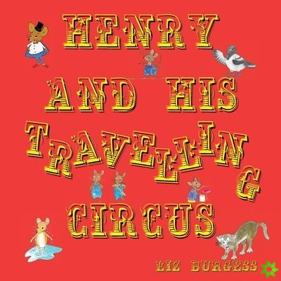Henry and his Travelling Circus
