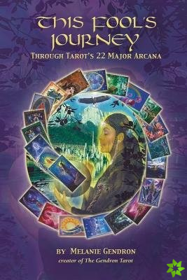 This Fool's Journey Through Tarot's 22 Major Arcana