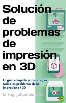 Solucion de problemas de impresion en 3D