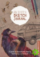 How to Keep a Sketch Journal