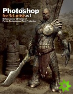 Photoshop for 3D Artists: Volume 1