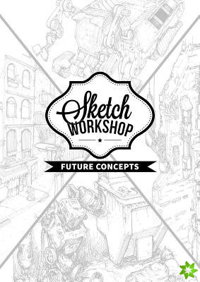 Sketch Workshop: Future Concepts