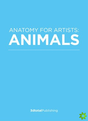 Anatomy for Artists: Animals