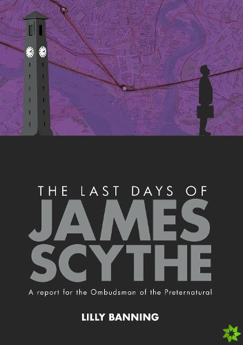Last Days of James Scythe