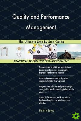 Quality and Performance Management The Ultimate Step-By-Step Guide