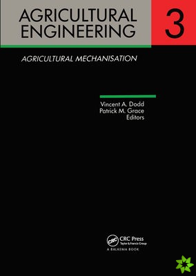 Agricultural Engineering Volume 3: Agricultural Mechanisation