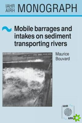 Mobile Barrages and Intakes on Sediment Transporting Rivers