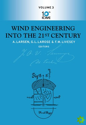 Wind Engineering Into The 21st Century