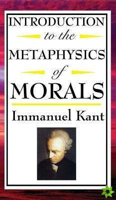 Introduction to the Metaphysic of Morals
