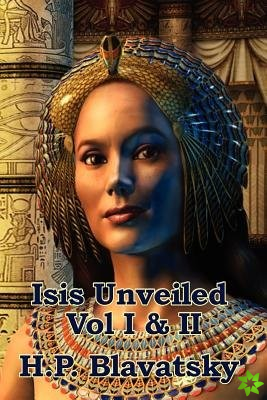 Isis Unveiled Vol I & II