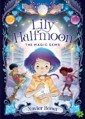 The Magic Gems: Lily Halfmoon 1