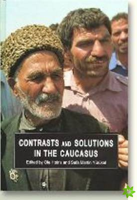 Contrasts & Solutions in the Caucasus