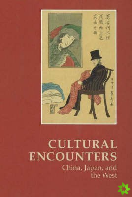 Cultural Encounters -- China, Japan & the West