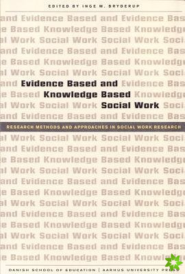 Evidence Based & Knowledge Based Social Work