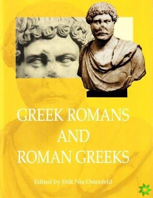 Greek Romans & Roman Greeks