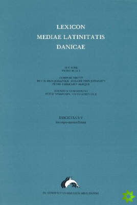 Lexicon Mediae Latinitatis Danicae 5