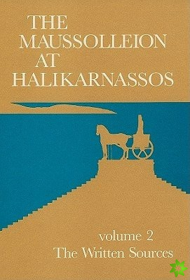 Maussolleion at Halikarnassos, Volume 2