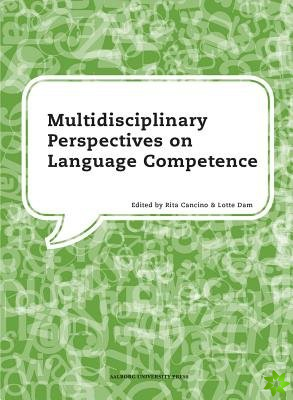 Multidisciplinary Perspectives on Language Competence