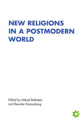 New Religions in a Postmodern World