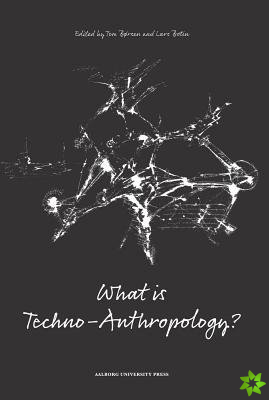 What is Techno-Anthropology?