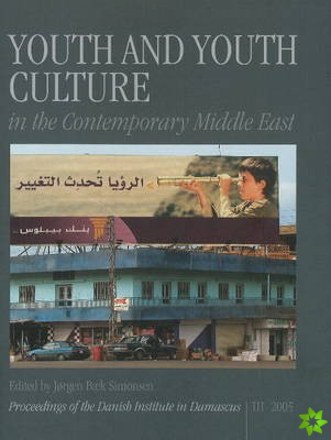 Youth & Youth Culture in the Contemporary Middle East