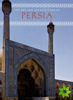 Art and Architecture of Persia