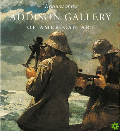 Treasures of the Addison Gallery of American Art