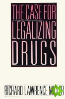 Case for Legalizing Drugs