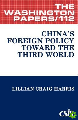 China's Foreign Policy Toward the Third World.