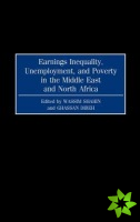 Earnings Inequality, Unemployment, and Poverty in the Middle East and North Africa