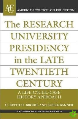 Research University Presidency in the Late Twentieth Century