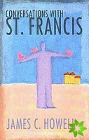 Conversations with St.Francis