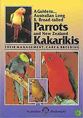 Australian Long and Broad-tailed Parrots and New Zealand Kakarikis