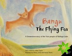 Bangu the Flying Fox