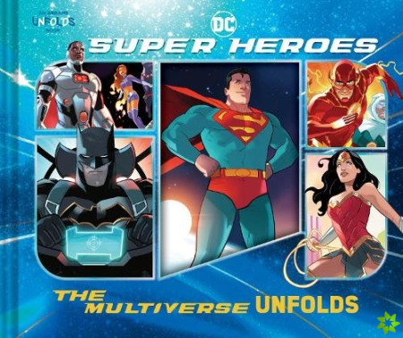DC Super Heroes: The Multiverse Unfolds