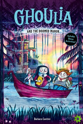 Ghoulia and the Doomed Manor (Ghoulia Book #4)