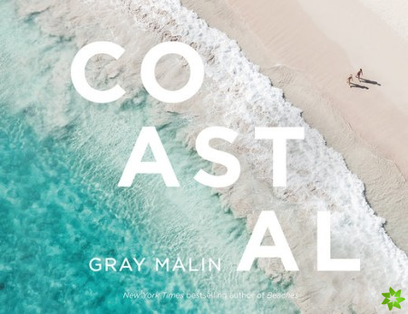 Gray Malin: Coastal