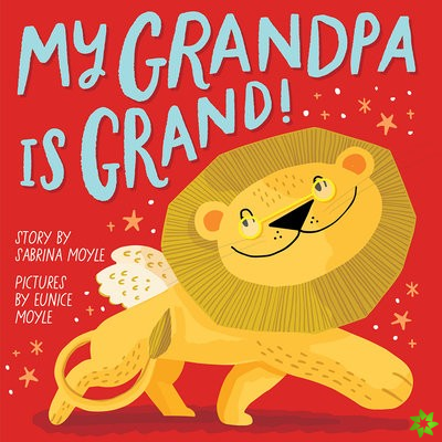 My Grandpa Is Grand! (A Hello!Lucky Book)