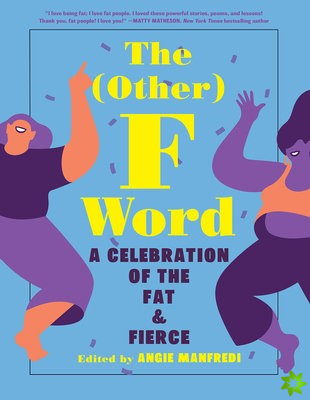 Other F Word: A Celebration of the Fat & Fierce