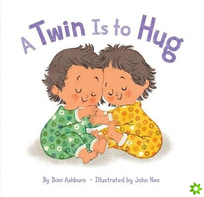 Twin Is to Hug