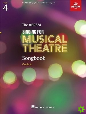 Singing for Musical Theatre Songbook Grade 4