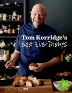 Tom Kerridges Best Ever Dishes