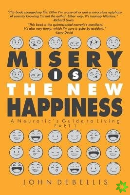 Misery Is the New Happiness