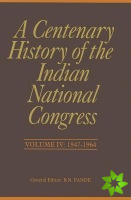 Centenary History of the Indian National Congress(Volume IV)