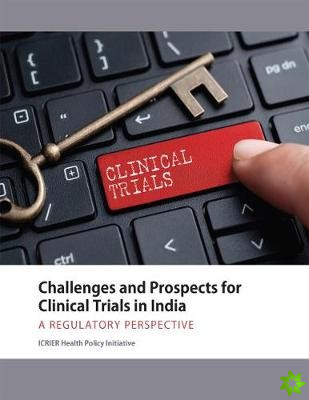 Challenges and Prospects for Clinical Trials in India